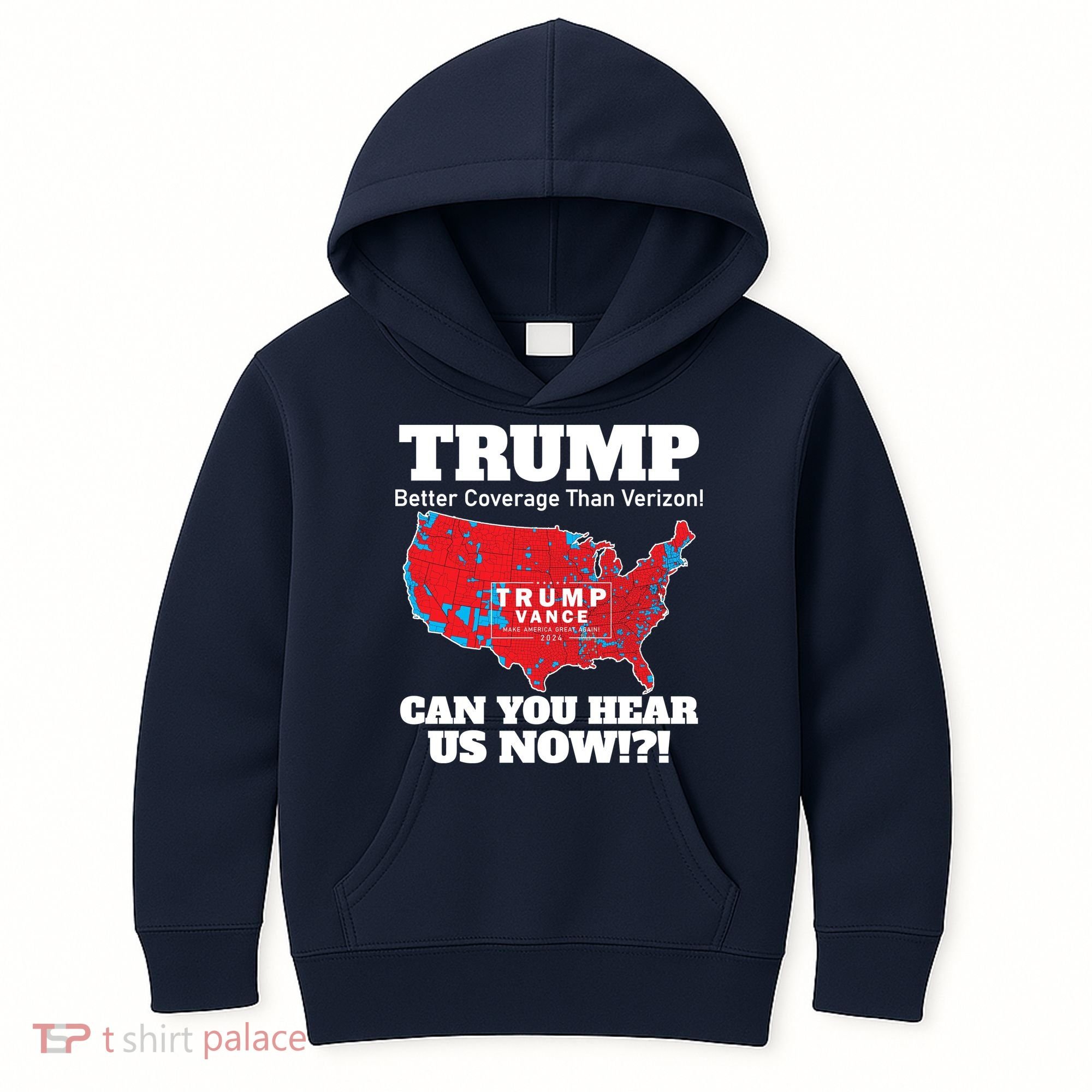 Donald Trump Better Coverage Can You Hear Us Now Electoral Map 2024 Kids Hoodie