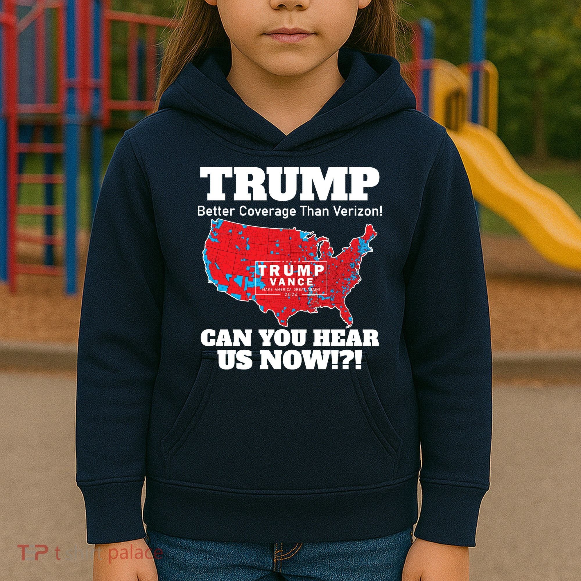 Donald Trump Better Coverage Can You Hear Us Now Electoral Map 2024 Kids Hoodie