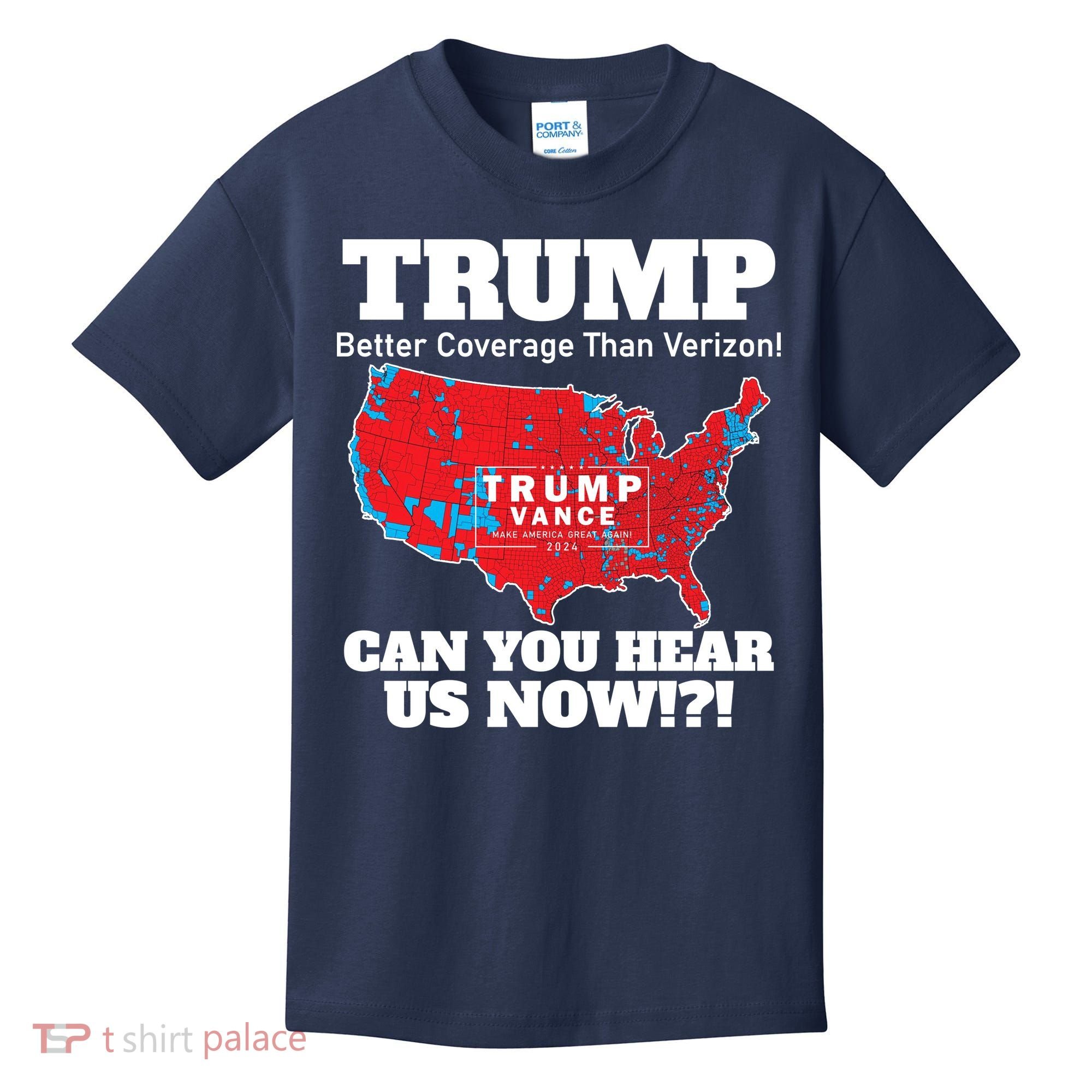 Donald Trump Better Coverage Can You Hear Us Now Electoral Map 2024 Kids T-Shirt