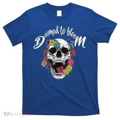 Doomed to Bloom Skull and Flowers Sobriety T-Shirt