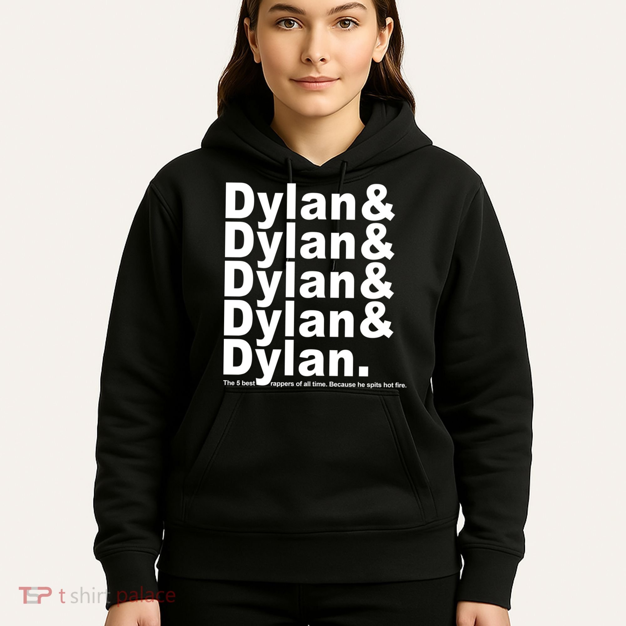 Dylan The Best Rappers Of All Time Hoodie