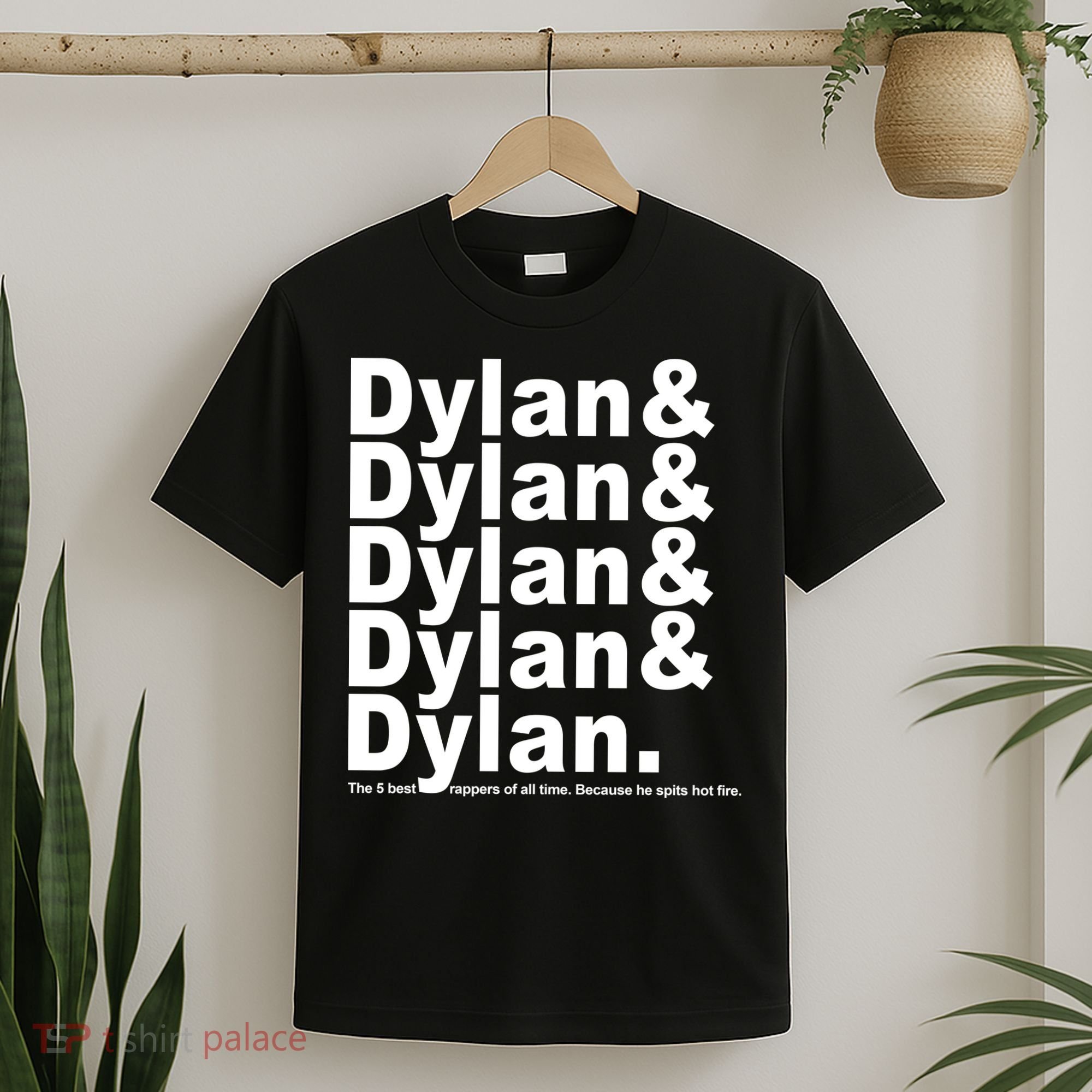 Dylan The Best Rappers Of All Time T-Shirt