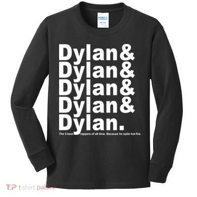 Dylan The Best Rappers Of All Time Kids Long Sleeve Shirt