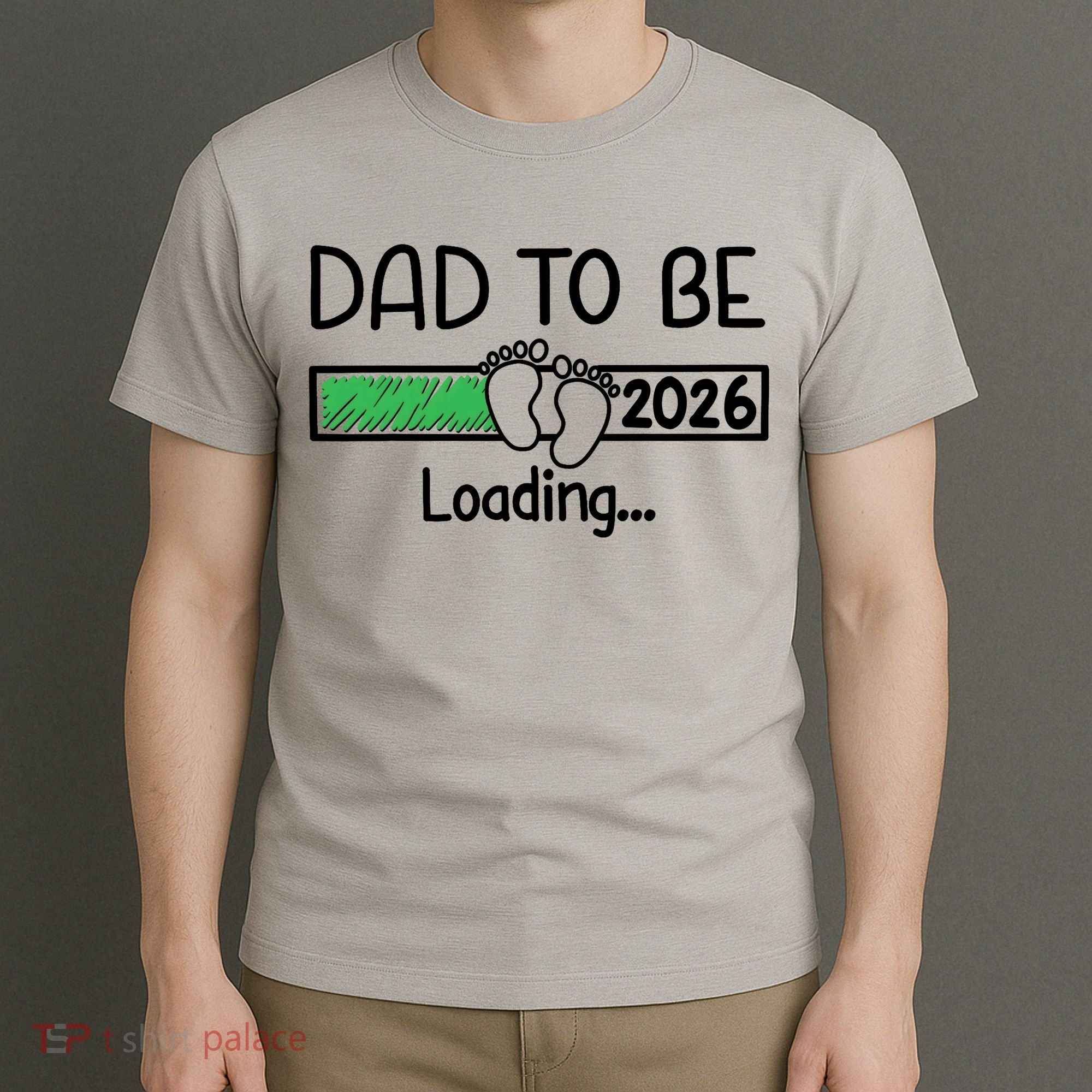 Dad To Be 2026 Dad Loading  T-Shirt