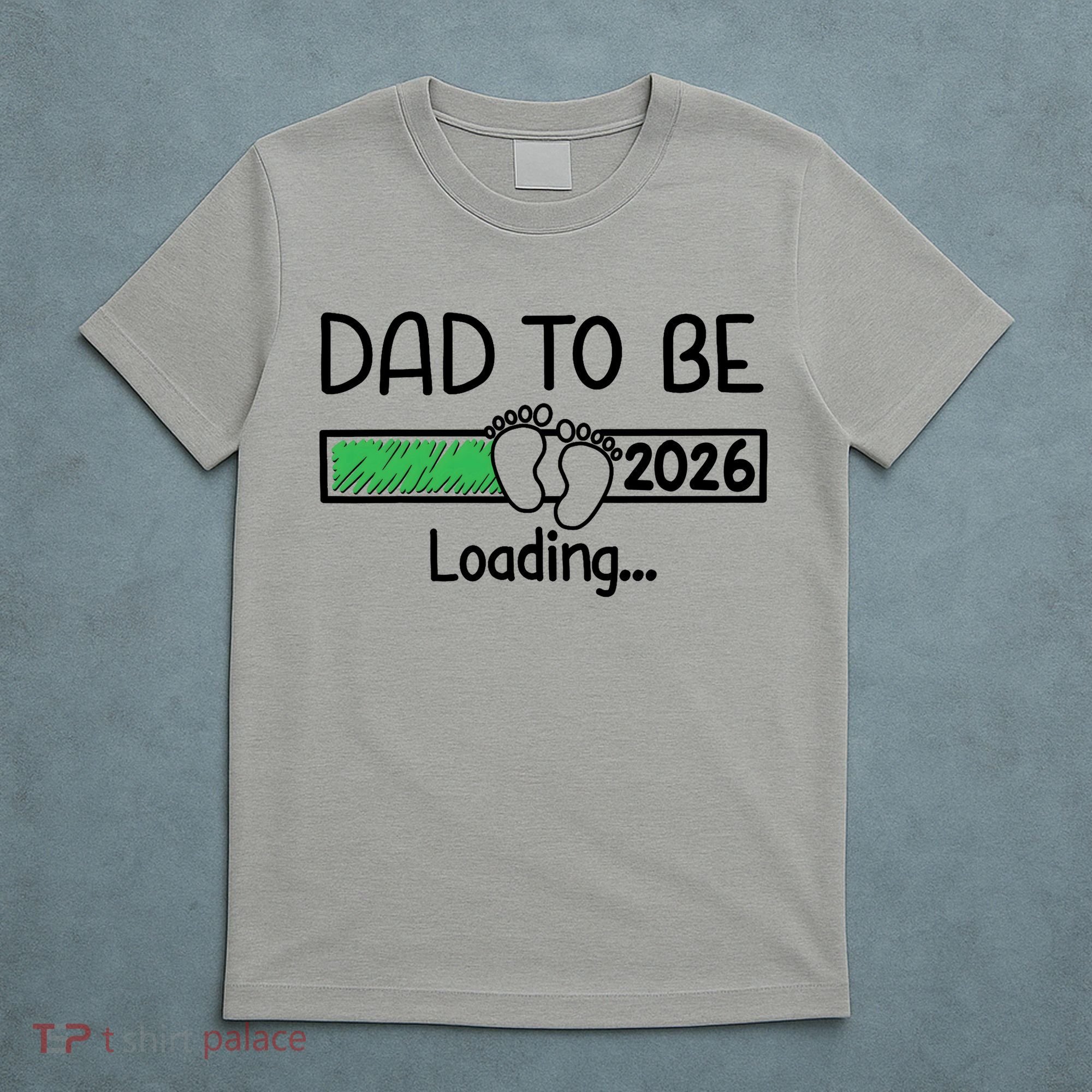 Dad To Be 2026 Dad Loading  T-Shirt