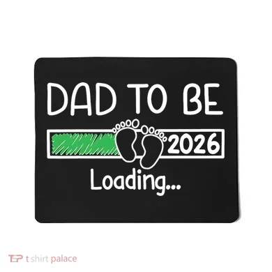 Dad To Be 2026 Dad Loading  Mousepad