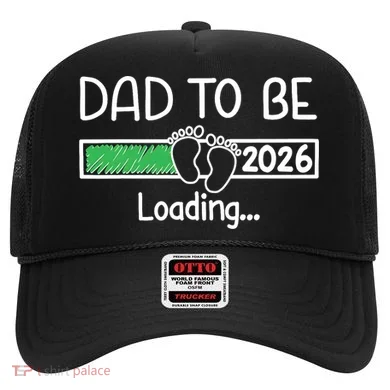 Dad To Be 2026 Dad Loading  Hat