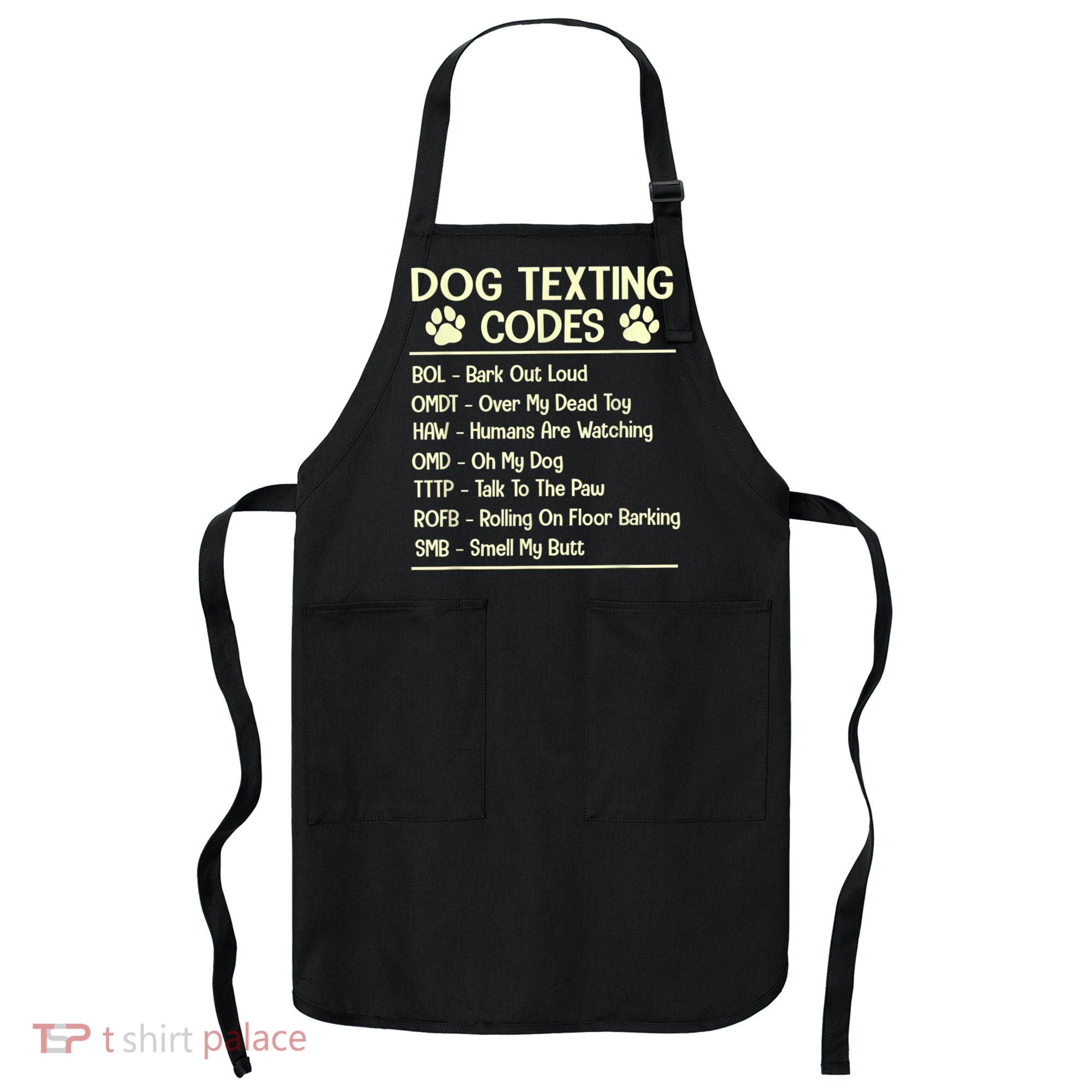 Dog Texting Codes Funny Dog Lover Apron