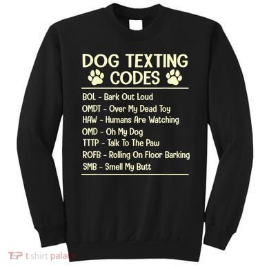 Dog Texting Codes Funny Dog Lover Sweatshirt