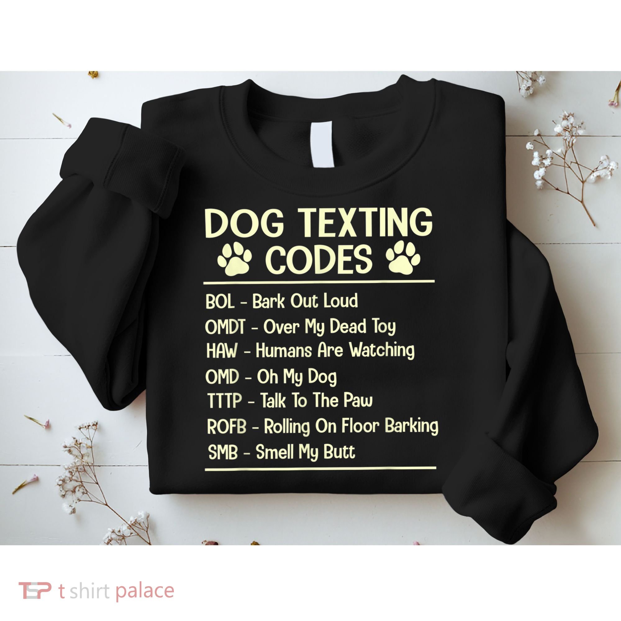 Dog Texting Codes Funny Dog Lover Sweatshirt