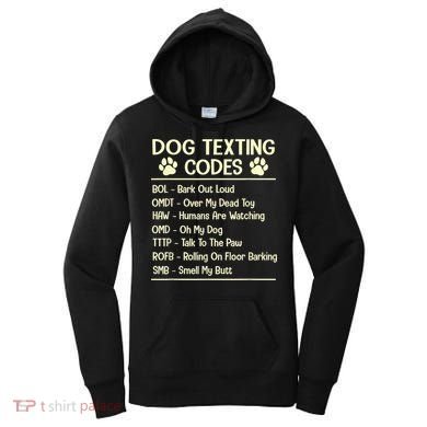 Dog Texting Codes Funny Dog Lover Women's Hoodie
