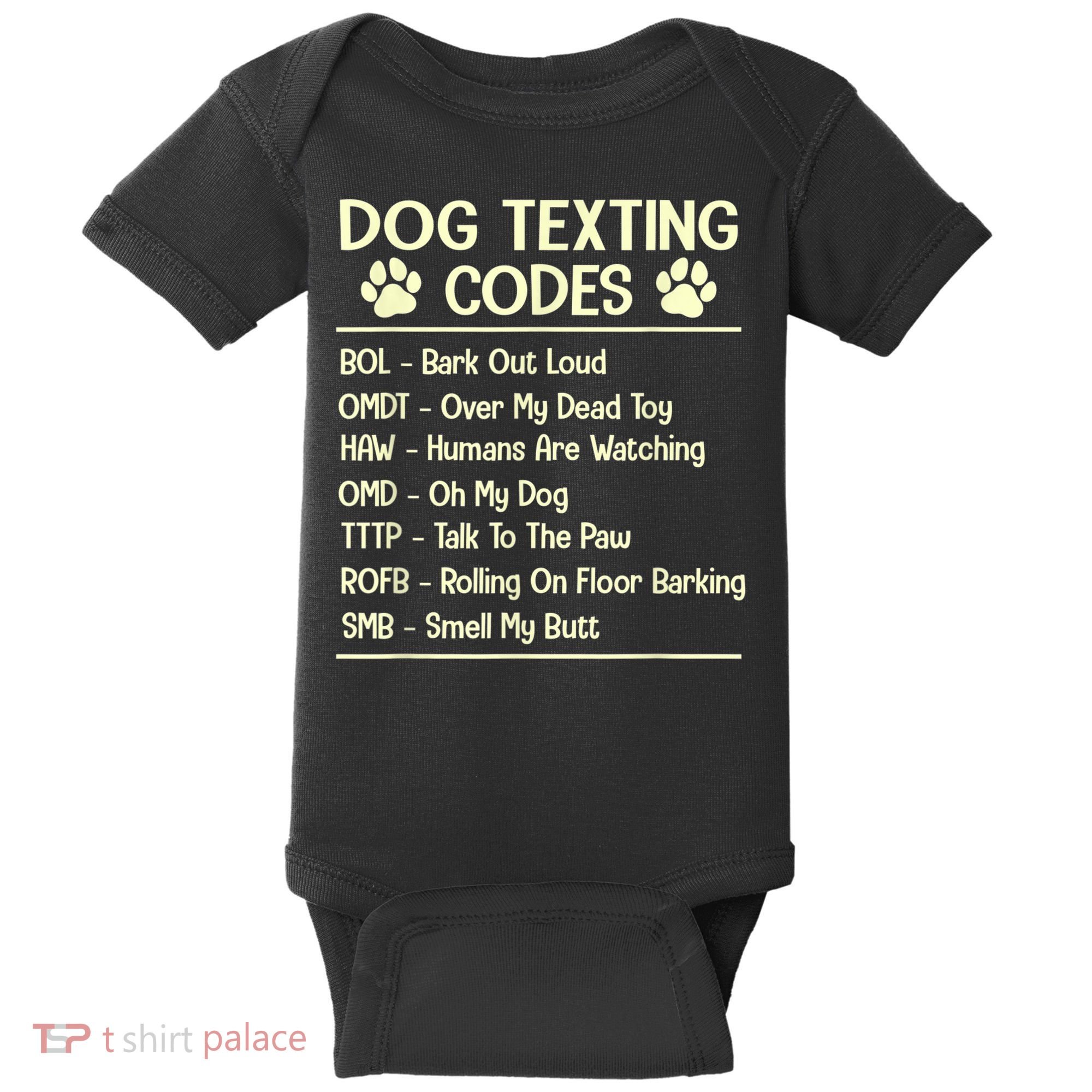 Dog Texting Codes Funny Dog Lover Baby Bodysuit