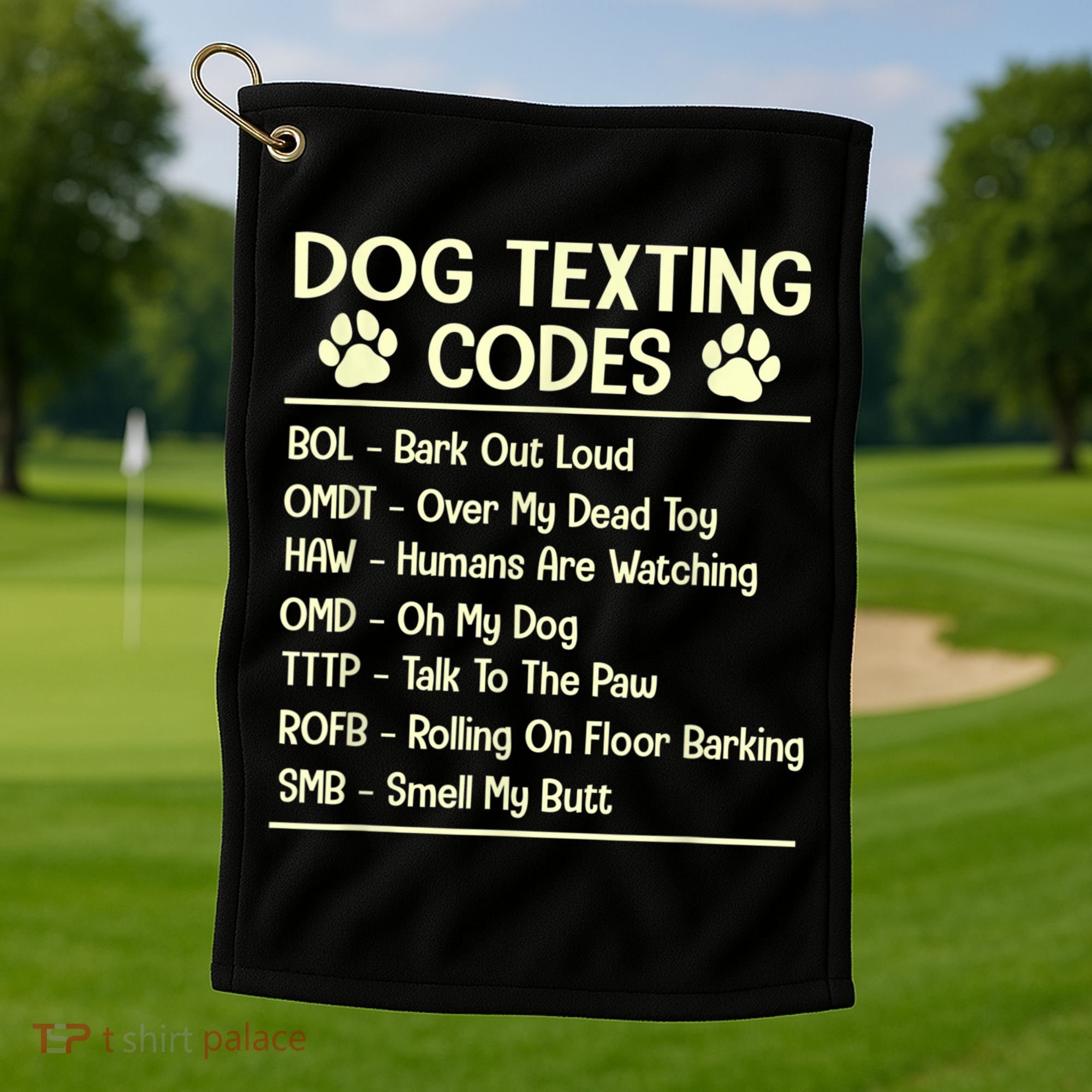 Dog Texting Codes Funny Dog Lover Golf Towel