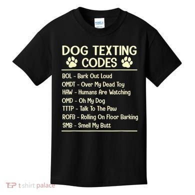 Dog Texting Codes Funny Dog Lover Kids T-Shirt