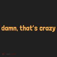 Damn That's Crazy Funny Sarcastic Adult Humor Beanie thumb 2
