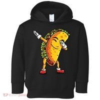Dabbing Taco Cinco De Mayo Funny Mexican Dab Toddler Hoodie thumb 0