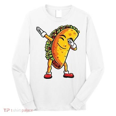 Dabbing Taco Cinco De Mayo Funny Mexican Dab Long Sleeve Shirt