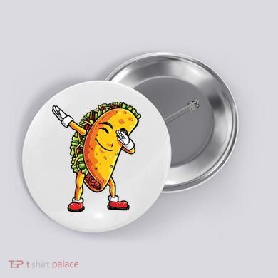 Dabbing Taco Cinco De Mayo Funny Mexican Dab Button