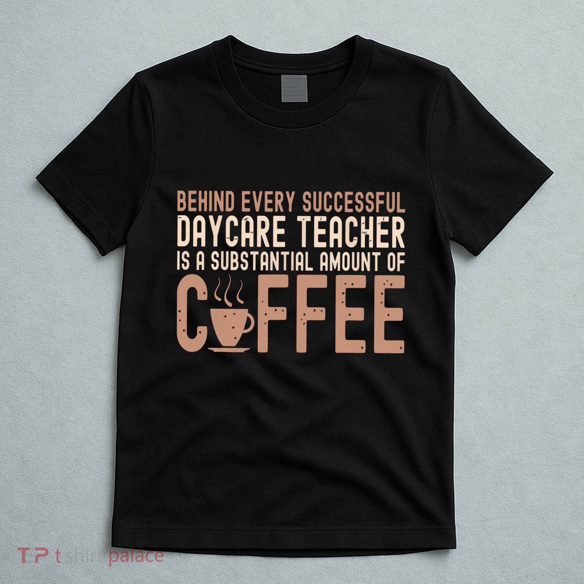 Daycare Teacher Childcare Provider T-Shirt