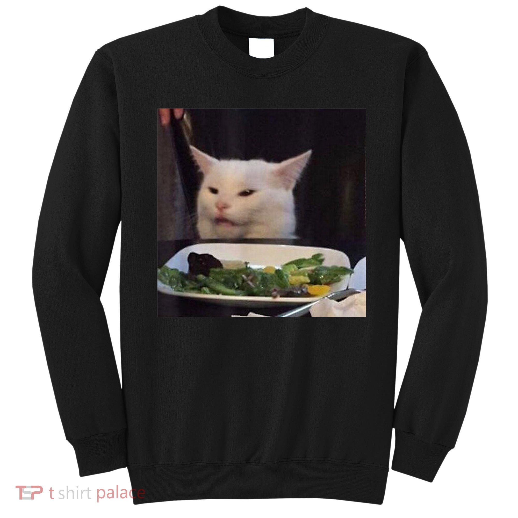Dinner Table Cat Meme Funny Internet Yelling Confused Gift TShirt Sweatshirt