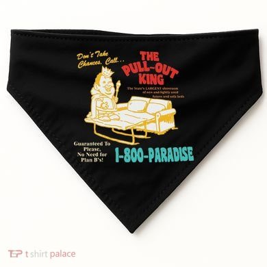 Don’T Take Chance Call…The Pull Out King Funny Quote USA-Made Doggie Bandana