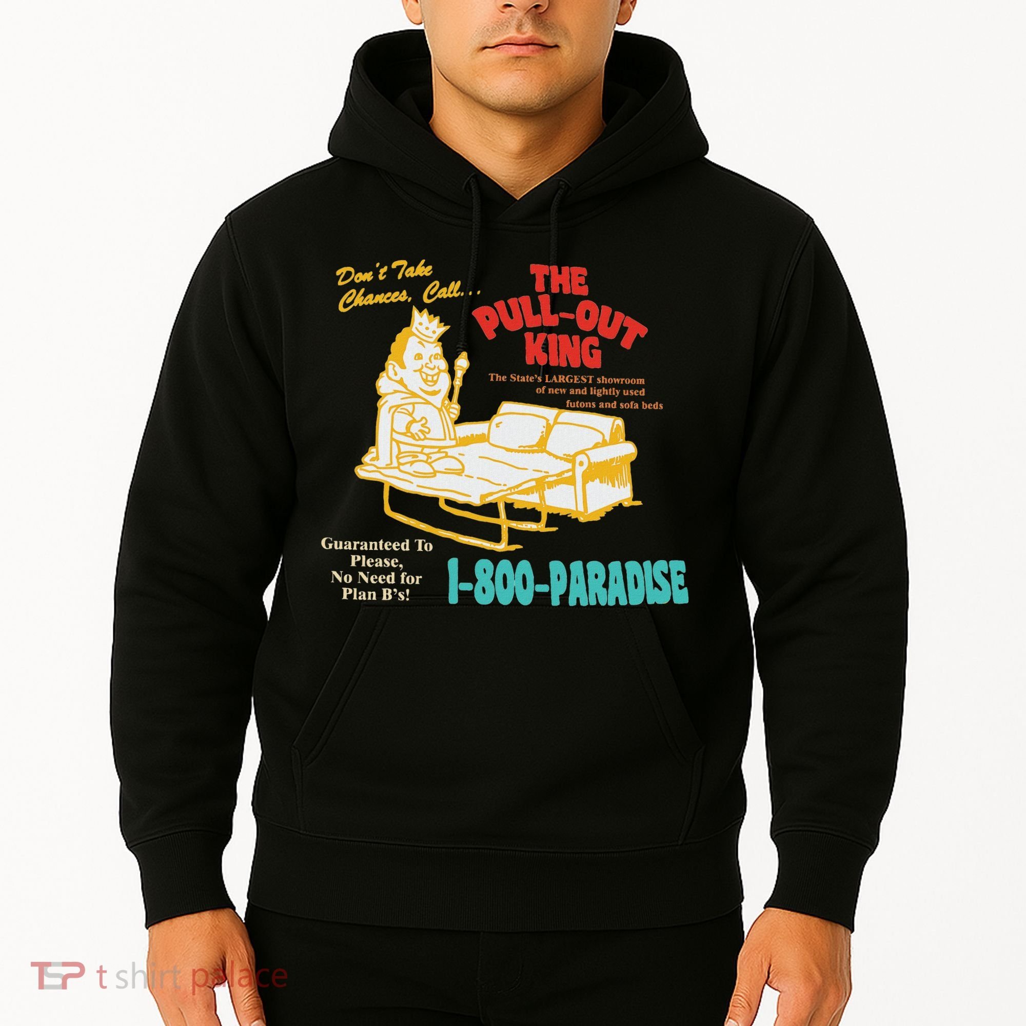 Don’T Take Chance Call…The Pull Out King Funny Quote Hoodie
