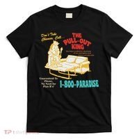 Don’T Take Chance Call…The Pull Out King Funny Quote T-Shirt thumb 0