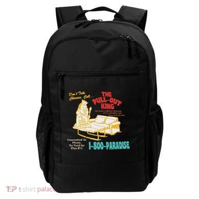 Don’T Take Chance Call…The Pull Out King Funny Quote Backpack