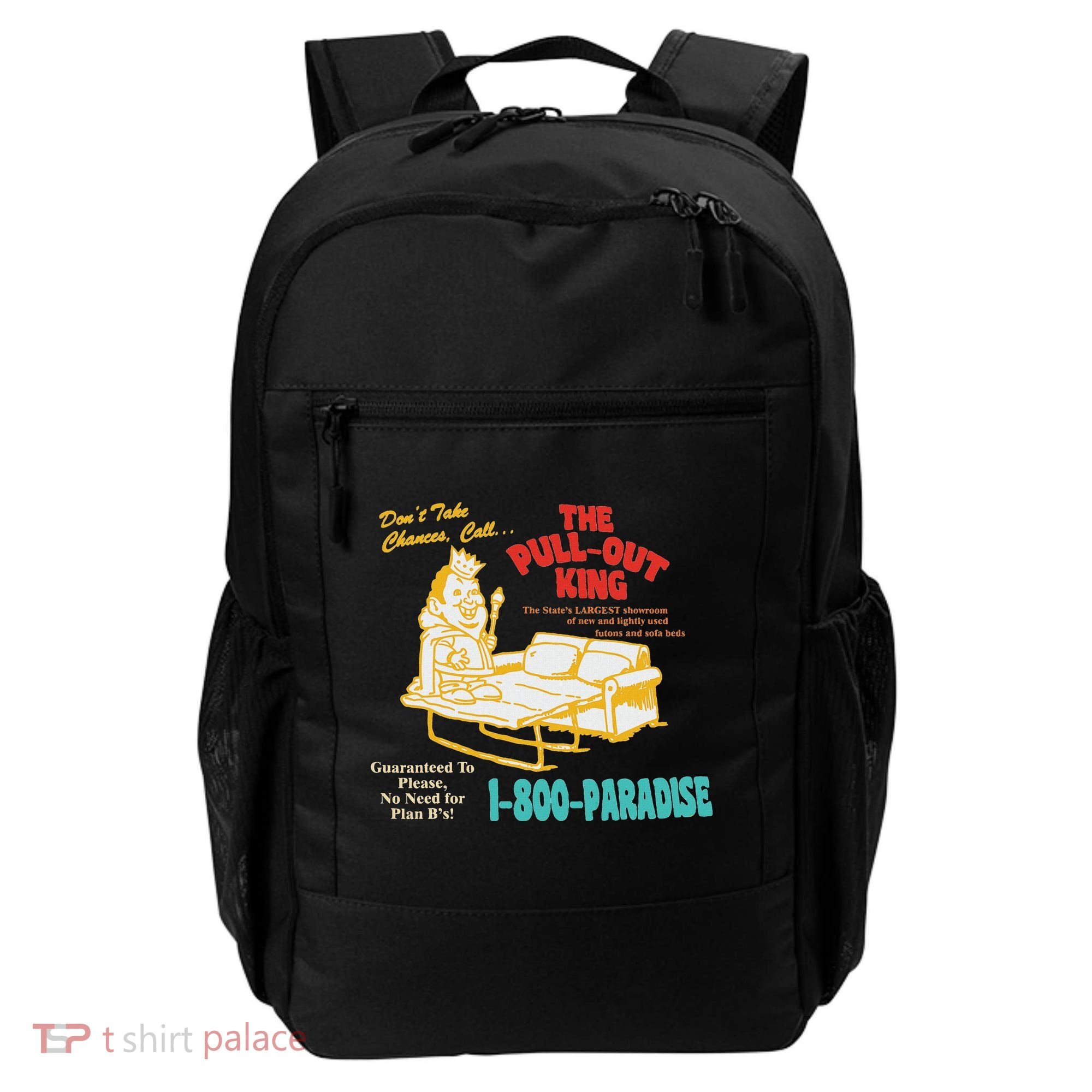 Don’T Take Chance Call…The Pull Out King Funny Quote Backpack