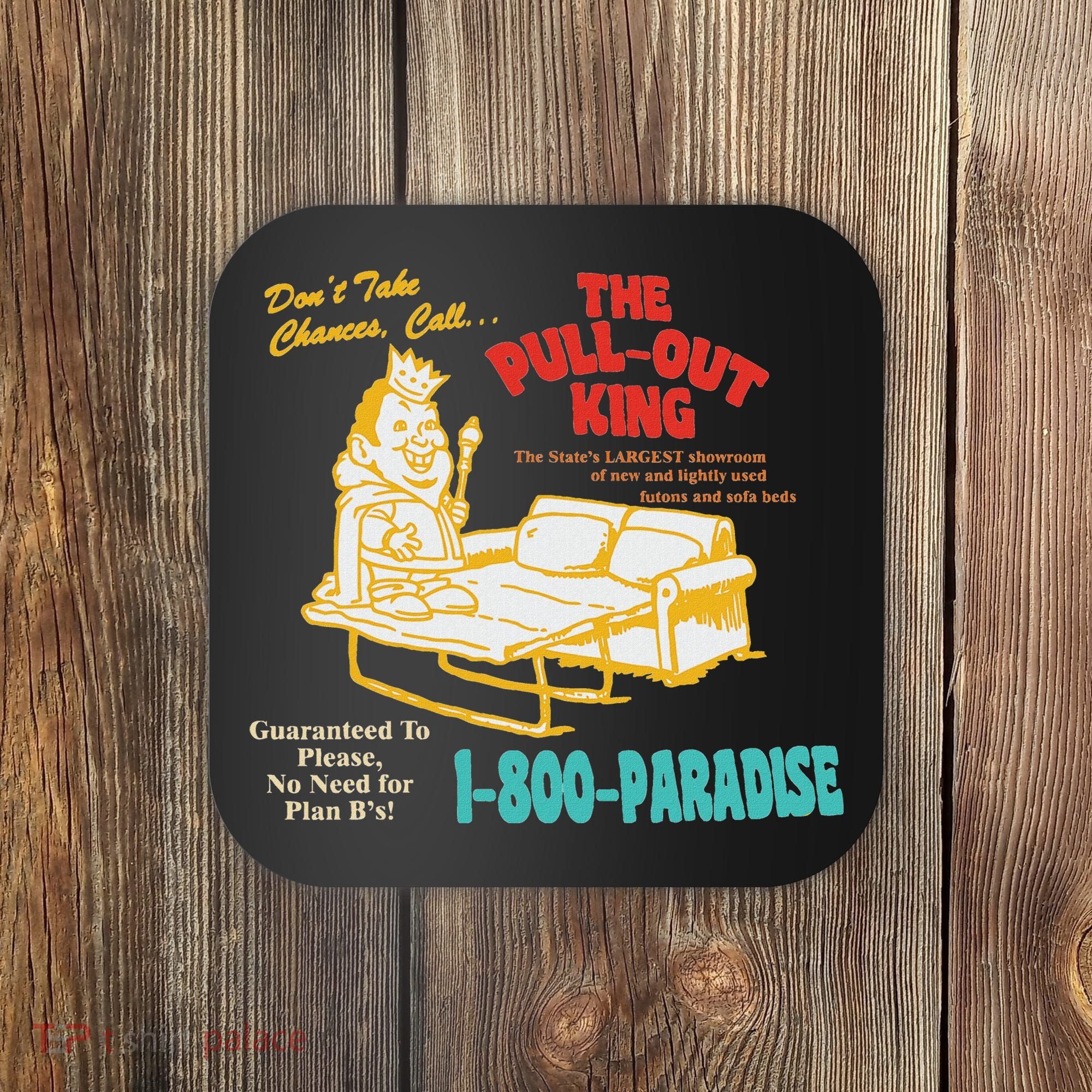 Don’T Take Chance Call…The Pull Out King Funny Quote Coaster