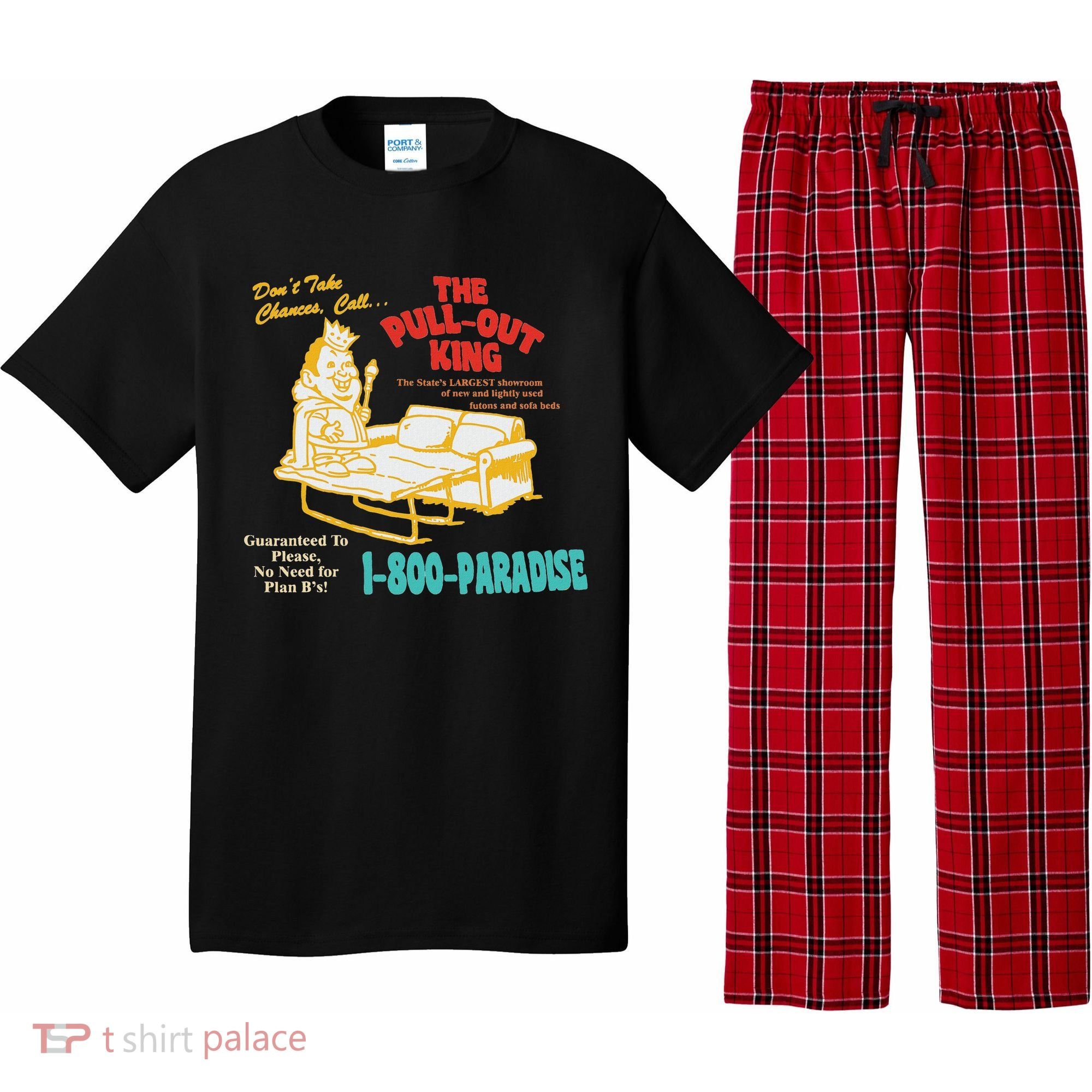 Don’T Take Chance Call…The Pull Out King Funny Quote Pajama Set