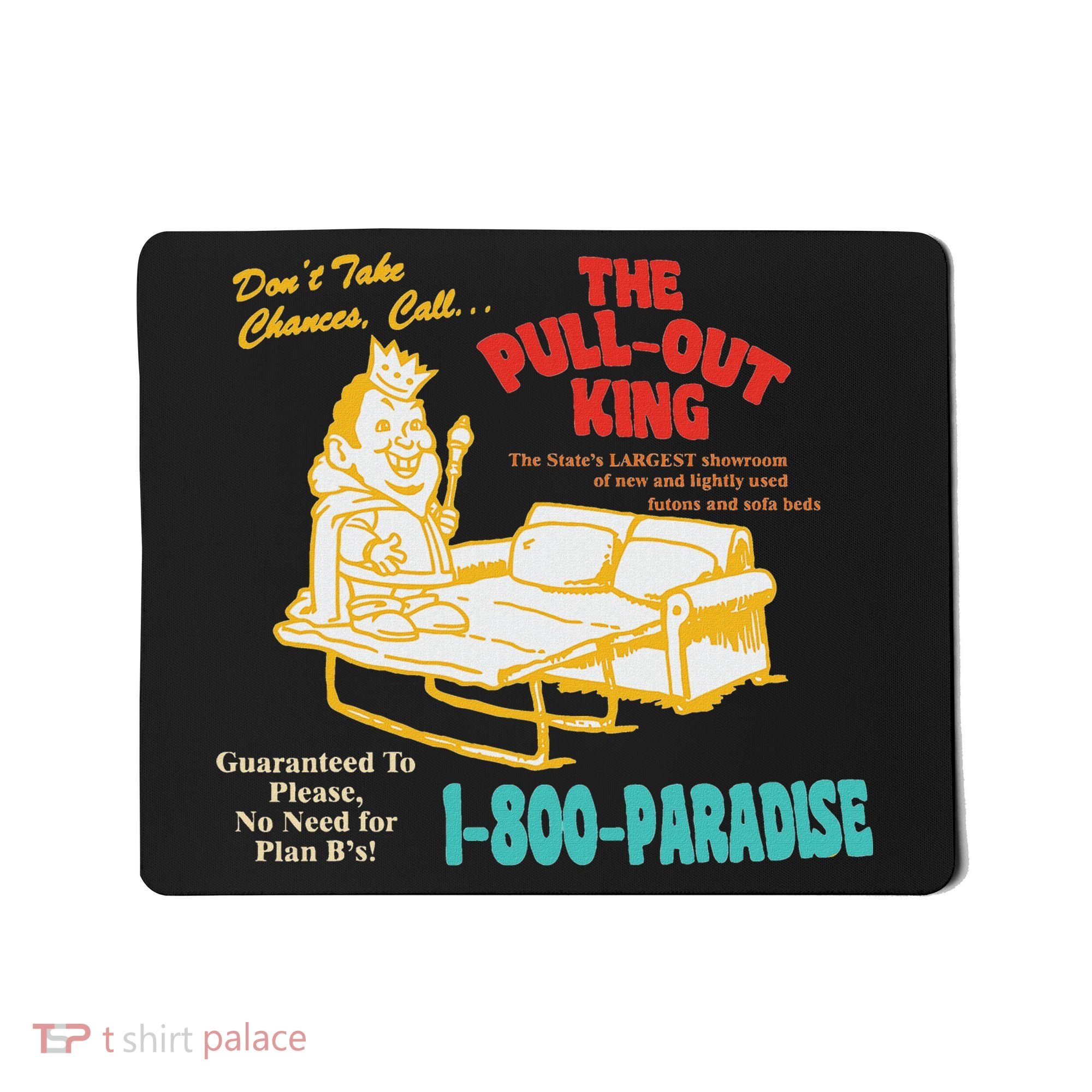 Don’T Take Chance Call…The Pull Out King Funny Quote Mousepad