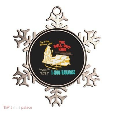 Don’T Take Chance Call…The Pull Out King Funny Quote Ornament
