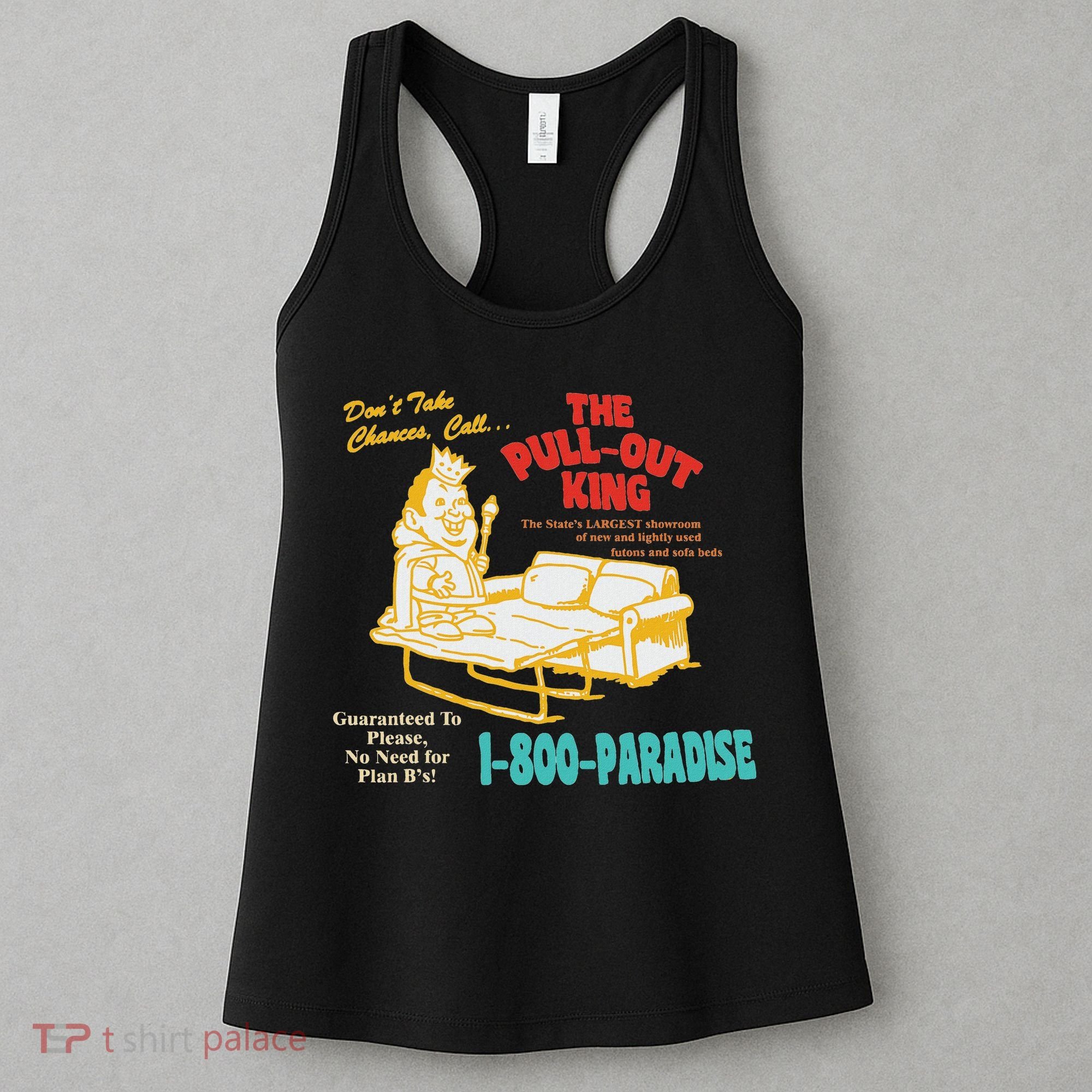 Don’T Take Chance Call…The Pull Out King Funny Quote Women's Tank Top