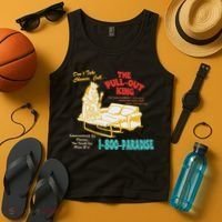Don’T Take Chance Call…The Pull Out King Funny Quote Tank Top thumb 4