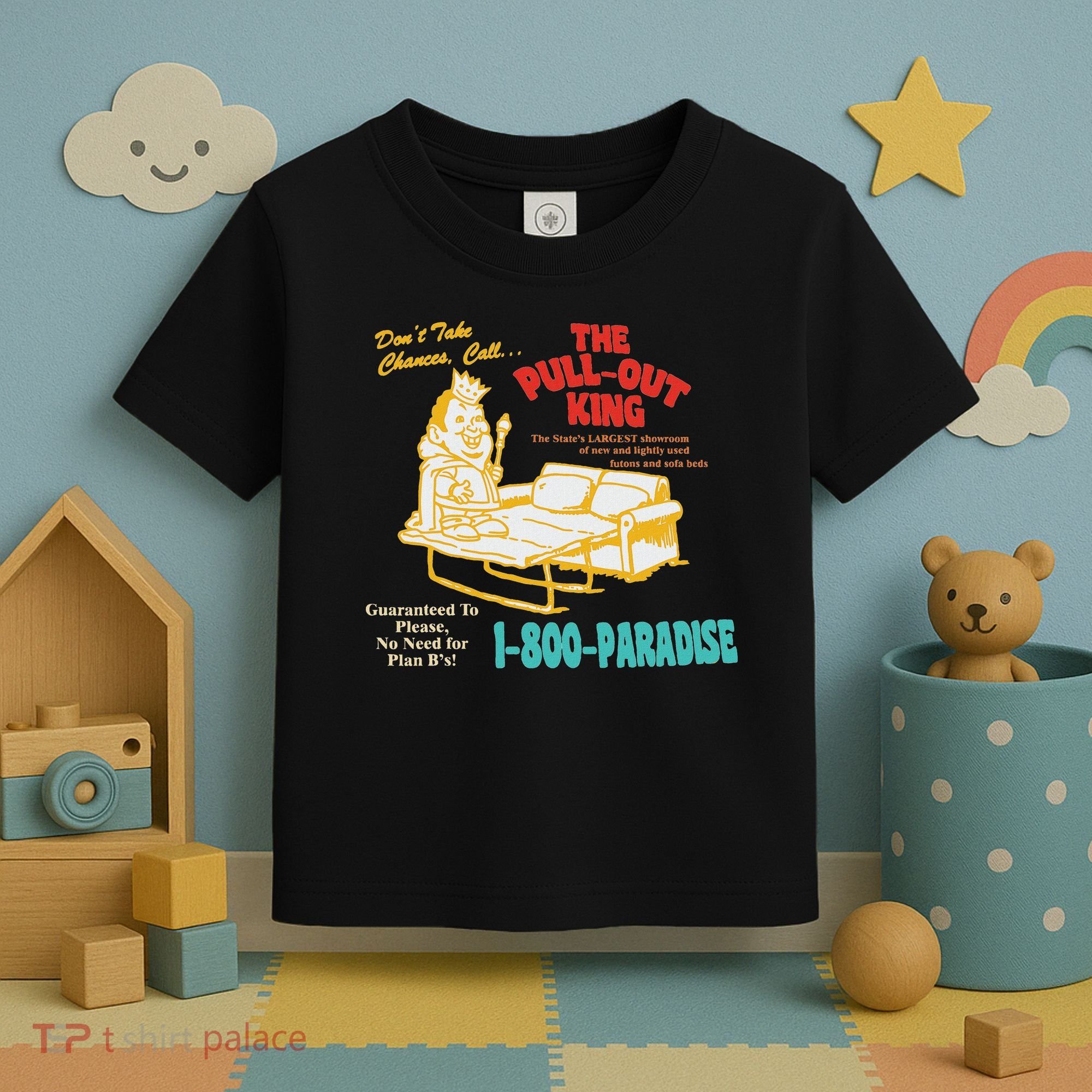 Don’T Take Chance Call…The Pull Out King Funny Quote Toddler T-Shirt