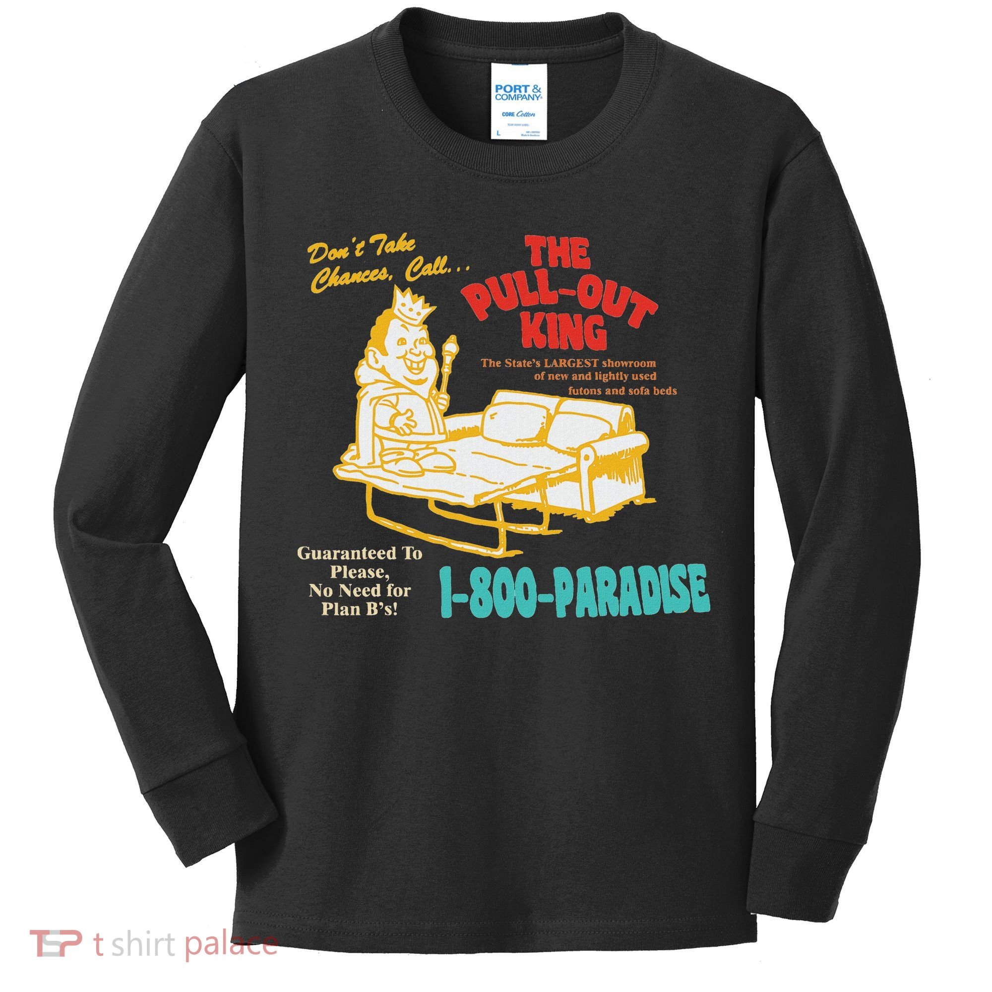 Don’T Take Chance Call…The Pull Out King Funny Quote Kids Long Sleeve Shirt