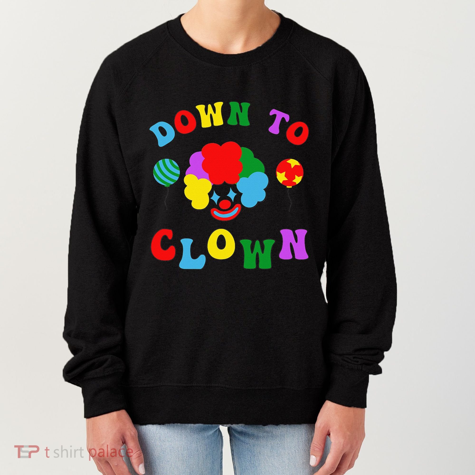 Down to Clown Clowncore Aesthetic Women's Sweatshirt