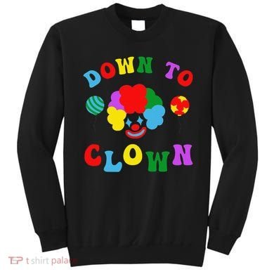 Down to Clown Clowncore Aesthetic Sweatshirt