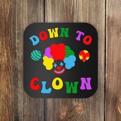 Down to Clown Clowncore Aesthetic Coaster