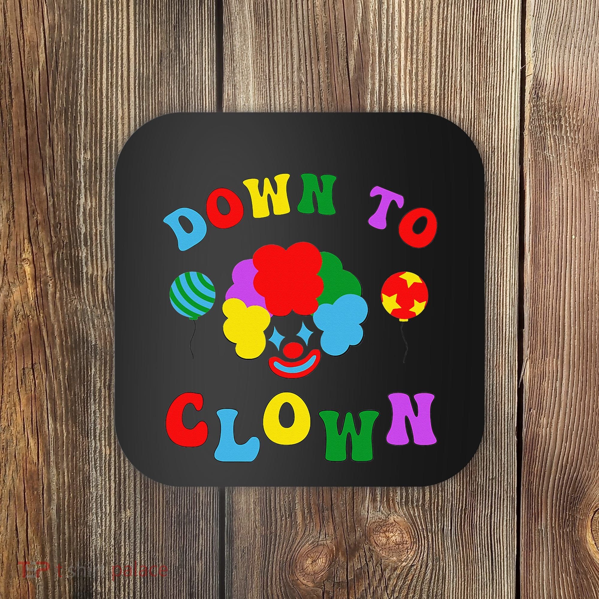 Down to Clown Clowncore Aesthetic Coaster