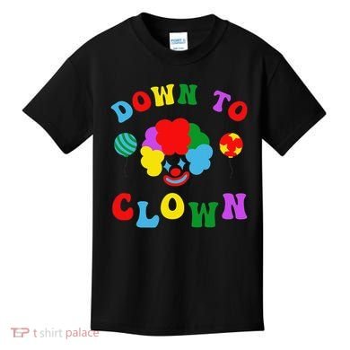 Down to Clown Clowncore Aesthetic Kids T-Shirt