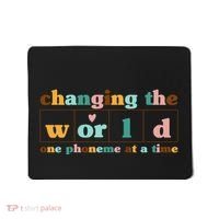 Dyslexia Teacher Changing The World One Phoneme At A Time Mousepad thumb 0