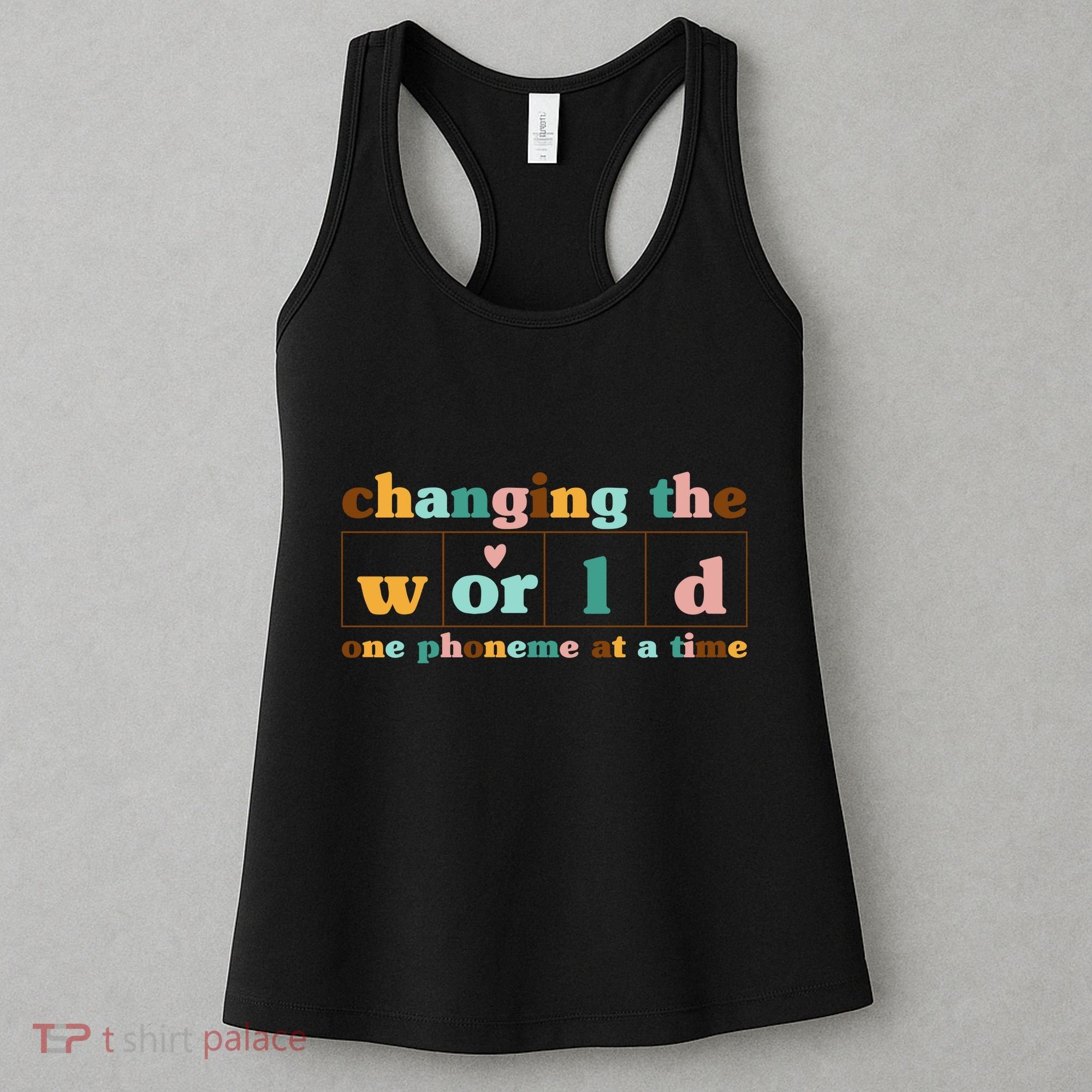 Dyslexia Teacher Changing The World One Phoneme At A Time Women's Tank Top
