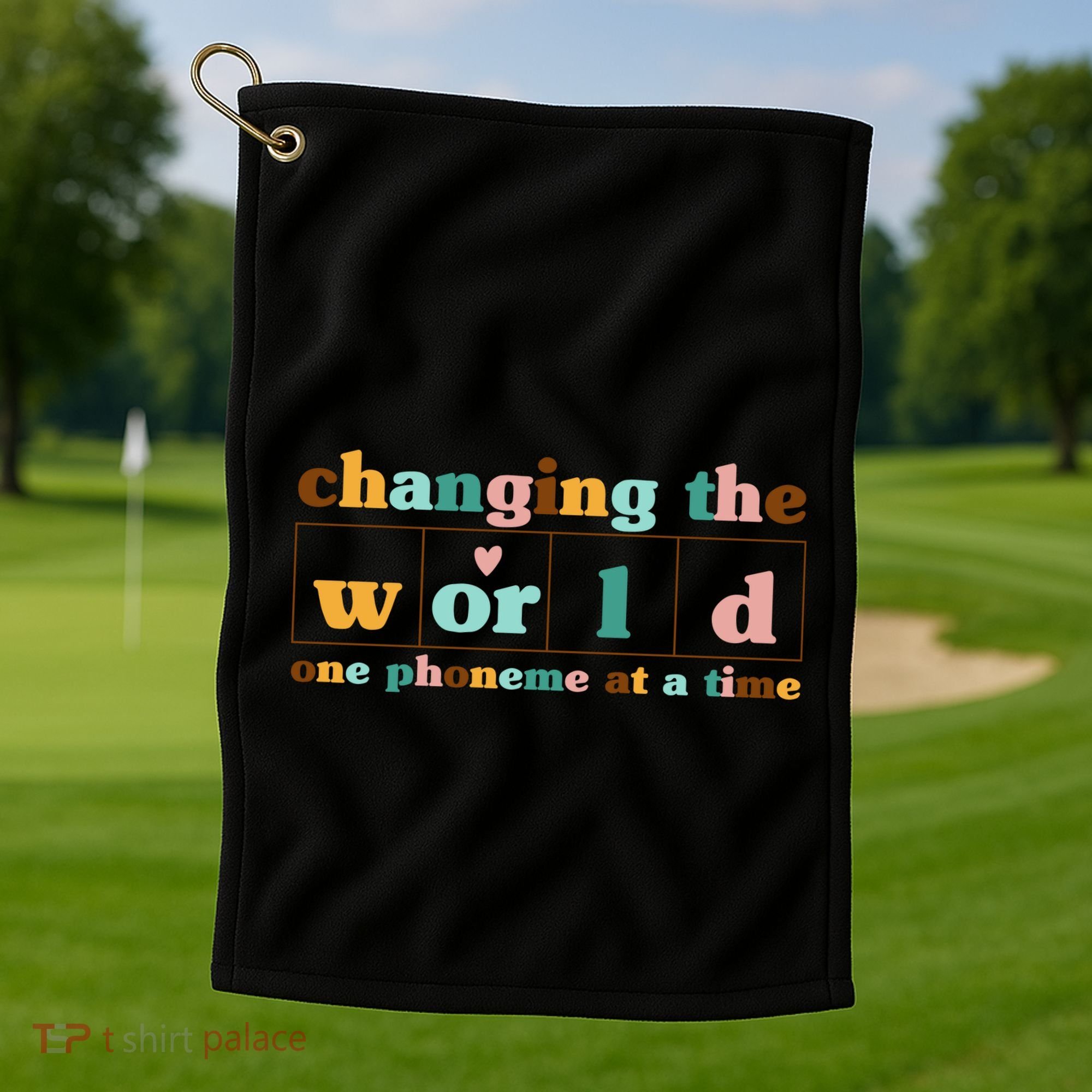 Dyslexia Teacher Changing The World One Phoneme At A Time Golf Towel