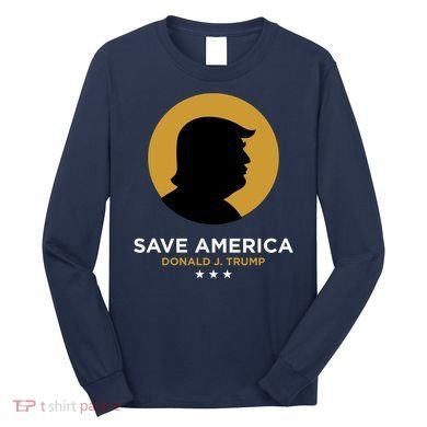 Donald Trump Classy Save America Long Sleeve Shirt