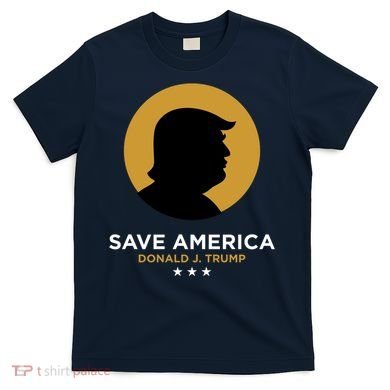 Donald Trump Classy Save America T-Shirt