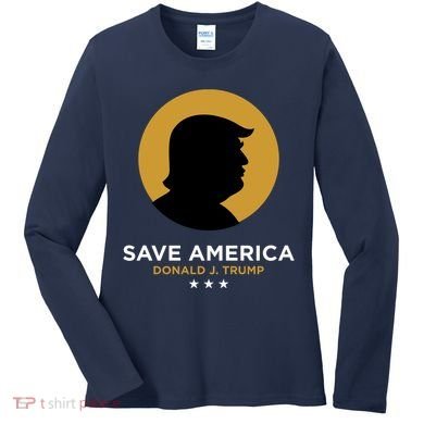 Donald Trump Classy Save America Women's Long Sleeve Shirt