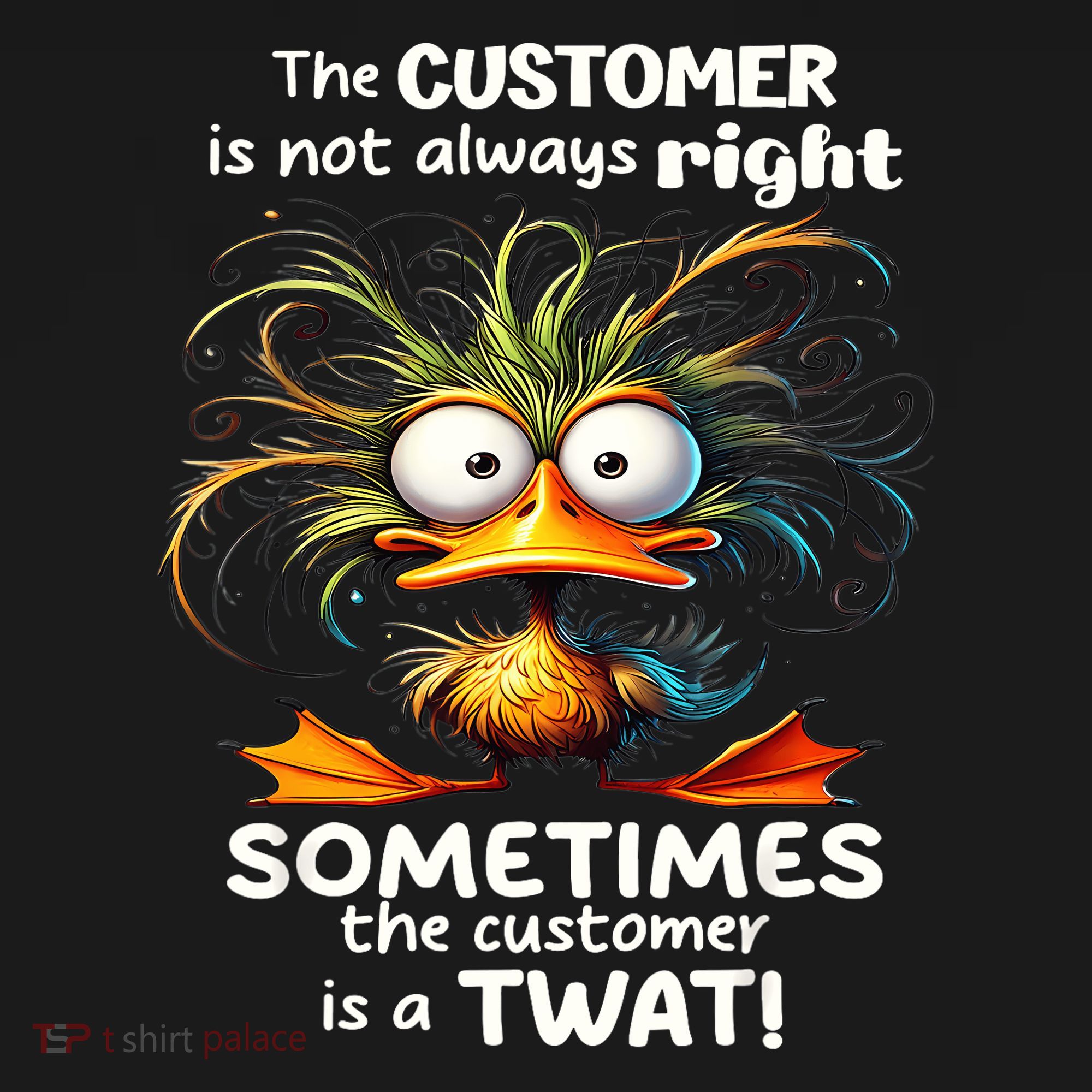 Duck The Customer Is Not Always Right Sometimes The Customer Doggie Tank