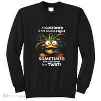 Duck The Customer Is Not Always Right Sometimes The Customer Sweatshirt thumb 0